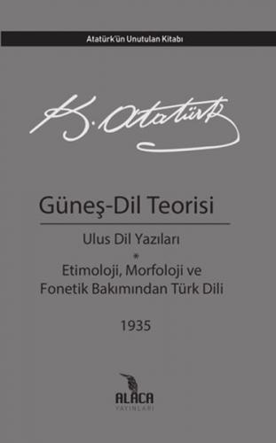 Güneş - Dil Teorisi - Mustafa Kemal Atatürk - Alaca Yayınları