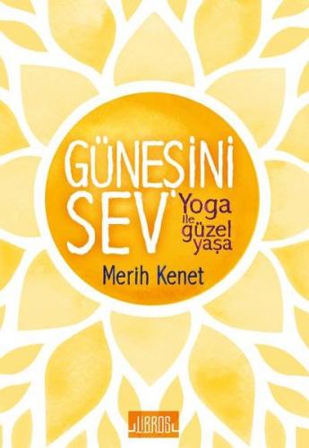 Güneşini Sev - Merit Kenet - Libros Yayınları