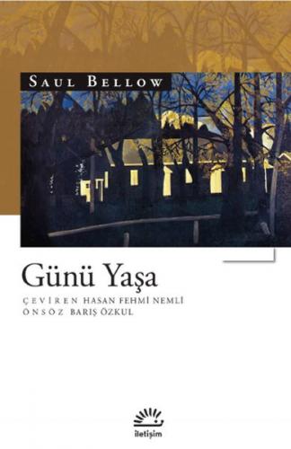 Günü Yaşa - Saul Bellow - İletişim Yayınevi