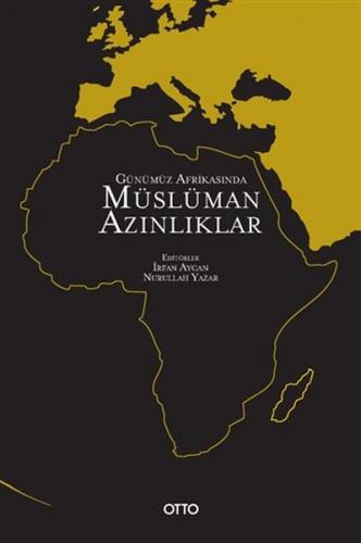 Günümüz Afrikasında Müslüman Azınlıklar - İrfan Aycan - Otto Yayınları