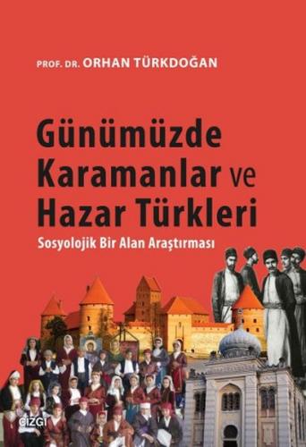 Günümüzde Karamanlar ve Hazar Türkleri - Orhan Türkdoğan - Çizgi Kitab