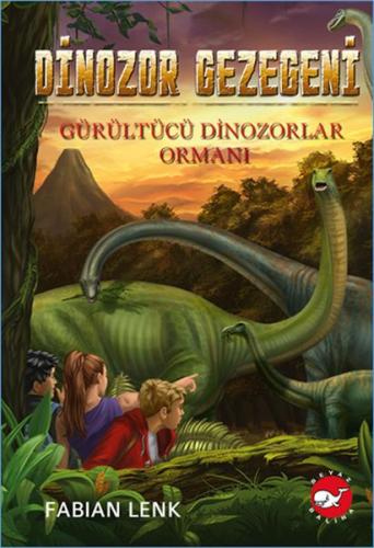 Gürültülü Dinozorlar Ormanı - Dinozor Gezegeni 2 - Fabian Lenk - Beyaz
