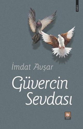 Güvercin Sevdası - İmdat Avşar - Türk Edebiyatı Vakfı Yayınları