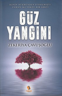 Güz Yangını - Zekeriya Çavuşoğlu - Penguen Yayınları