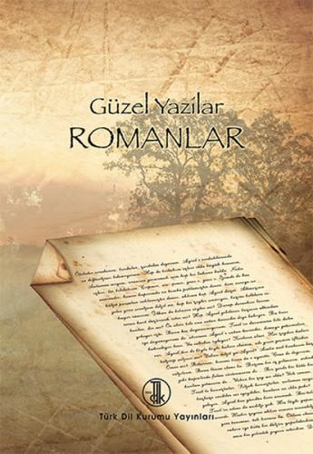 Güzel Yazılar - Romanlar - İsmail Parlatır - Türk Dil Kurumu Yayınları