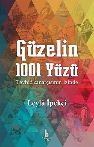 Güzelin 1001 Yüzü - Leyla İpekçi - H Yayınları