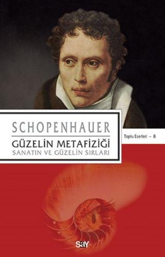 Güzelin Metafiziği - Arthur Schopenhauer - Say Yayınları