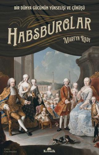 Habsburglar - Martyn Rady - Kronik Kitap