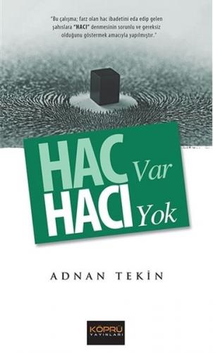 Hac Var Hacı Yok - Adnan Tekin - Köprü Yayınları