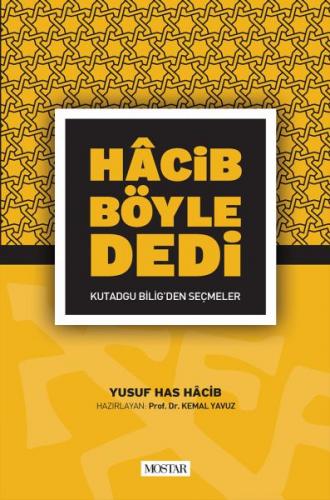 Hacib Böyle Dedi - Yusuf Has Hacib - Mostar Yayınları