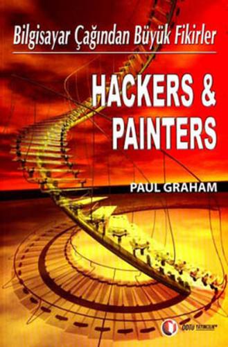 Hackers & Painters Bilgisayar Çağından Büyük Fikirler - Paul Graham - 