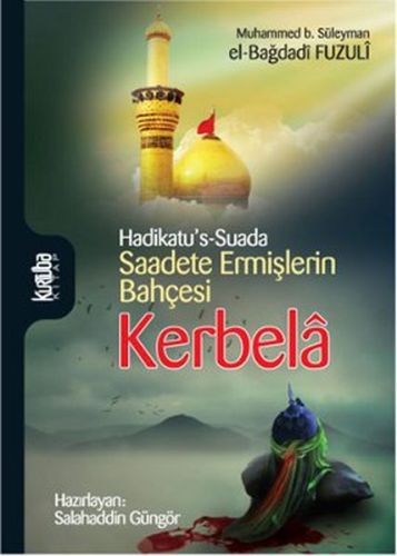 Saadete Ermişlerin Bahçesi Kerbela - Fuzuli - Kurtuba Kitap