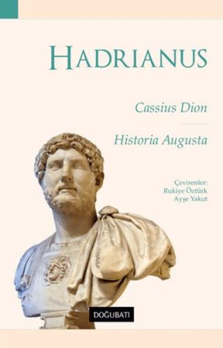 Hadrıanus - Cassius Dion - Doğu Batı Yayınları