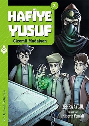Hafiye Yusuf 2: Gizemli Madalyon - Zehra Aygül - Uğurböceği Yayınları