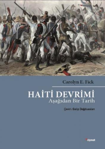Haiti Devrimi - Carolyn E. Fick - Dipnot Yayınları