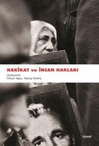 Hakikat ve İnsan Hakları - Özkan Agtaş - Dipnot Yayınları