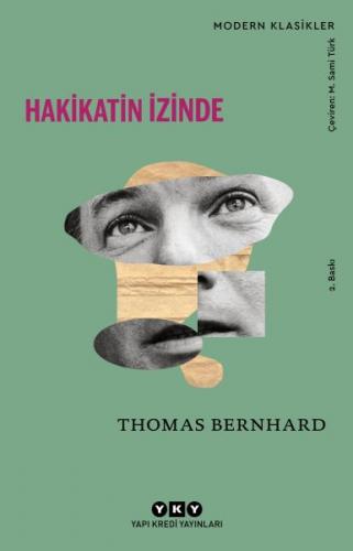 Hakikatin İzinde - Thomas Bernhard - Yapı Kredi Yayınları