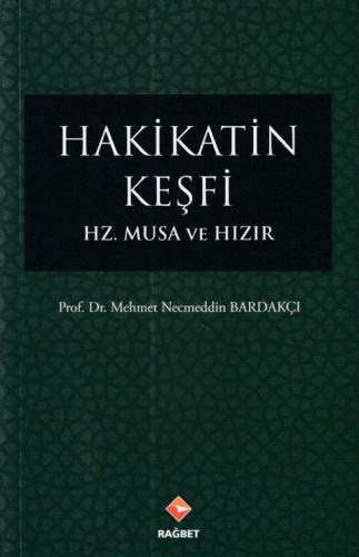 Hakikatin Keşfi - Mehmet Necmettin Bardakçı - Rağbet Yayınları