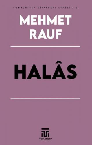 Halâs - Mehmet Rauf - Toplumsal Kitap