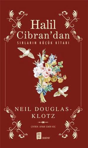 Halil Cibran’dan Sırların Küçük Kitabı - Neil DouglasKlotz - Mona Kita