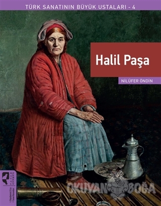 Halil Paşa - Türk Sanatının Büyük Ustaları 4 - Nilüfer Öndin - HayalPe