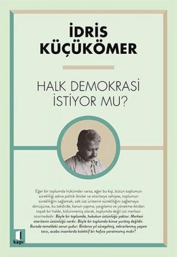 Halk Demokrasi İstiyor Mu - İdris Küçükömer - Kapı Yayınları