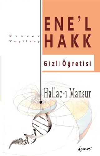 Hallac-I Mansur-Ene'l Hakk Gizli Öğretisi - Kevser Yeşiltaş - Demos Ya