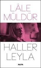 Haller Leyla - Lale Müldür - Alfa Yayınları