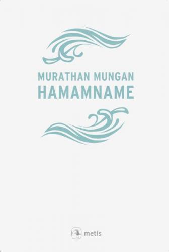 Hamamname - Murathan Mungan - Metis Yayınları