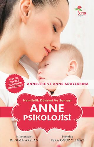Hamilelik Dönemi ve Sonrası Anne Psikolojisi - Sima Arslan - Sena Yayı