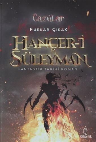 Hançer-i Süleyman - Cazülar - Furkan Çırak - Otantik Kitap
