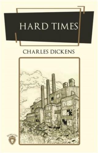 Hard Times - Charles Dickens - Dorlion Yayınevi