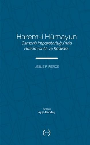 Harem-i Hümayun - Leslie P. Pierce - Islık Yayınları