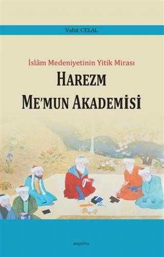 Harezm Me'mun Akademisi - Vahit Celal - Araştırma Yayınları