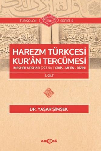 Harezm Türkçesi Kur'an Tercümesi 2. Cilt - Yaşar Şimşek - Akçağ Yayınl