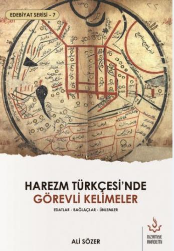 Harezm Türkçesi'nde Görevli Kelimeler - Edebiyat Serisi 7 - Ali Sözer 