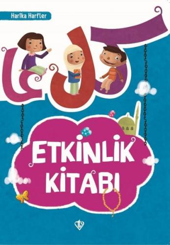 Etkinlik Kitabı - Harika Harfler - Amine Kevser Karaca - Türkiye Diyan