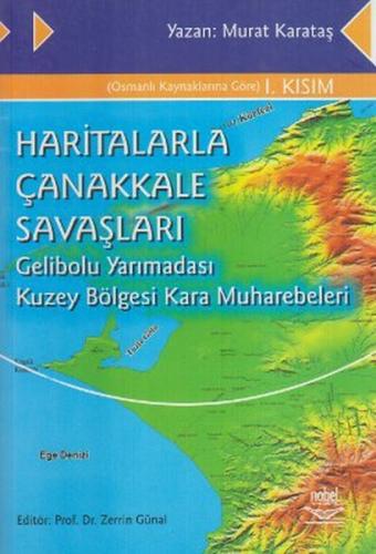 Haritalarla Çanakkale Savaşları - Murat Karataş - Nobel Akademik Yayın