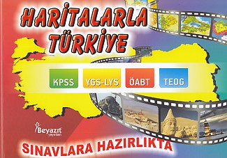Haritalarla Türkiye (Açıklamalı) - Ahmet Karakılıç - Beyazıt Yayınları
