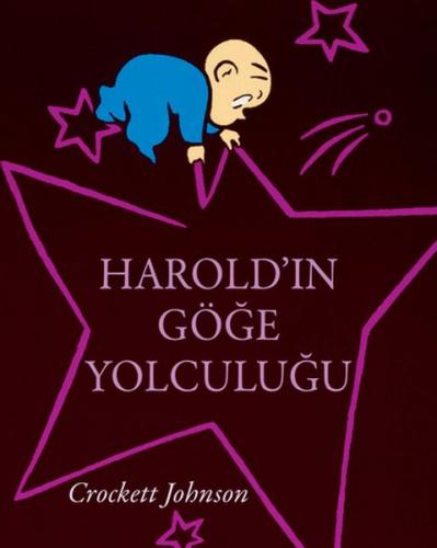 Harold'ın Göğe Yolculuğu - Crockett Johnson - Can Çocuk Yayınları