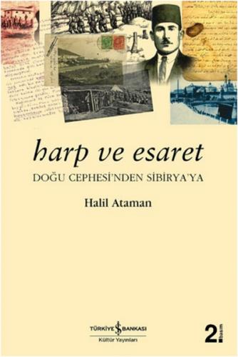 Harp ve Esaret - Halil Ataman - İş Bankası Kültür Yayınları