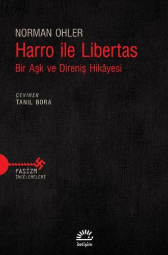 Harro ile Libertas - Norman Ohler - İletişim Yayınevi