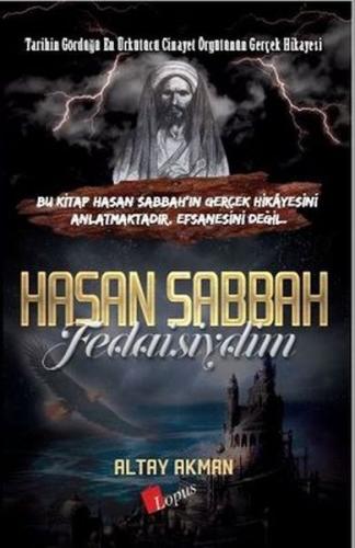 Hasan Sabbah Fedaisiydim - Altay Akman - Lopus Yayınları