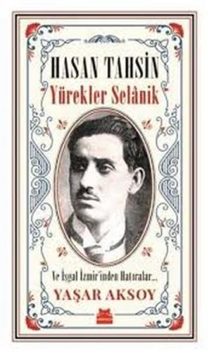 Hasan Tahsin - Yürekler Selanik - Yaşar Aksoy - Kırmızı Kedi Yayınevi