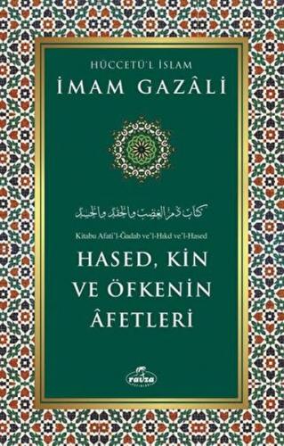Hased, Kin ve Öfkenin Afetleri - İmam Gazali - Ravza Yayınları