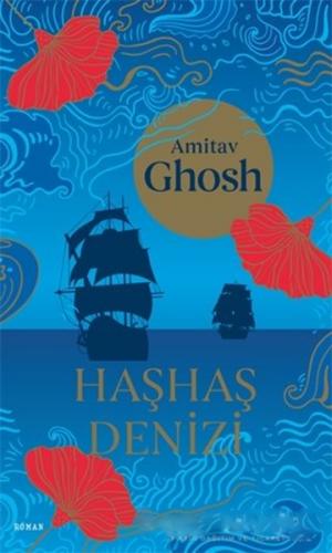 Haşhaş Denizi - Amitav Ghosh - Alfa Yayınları