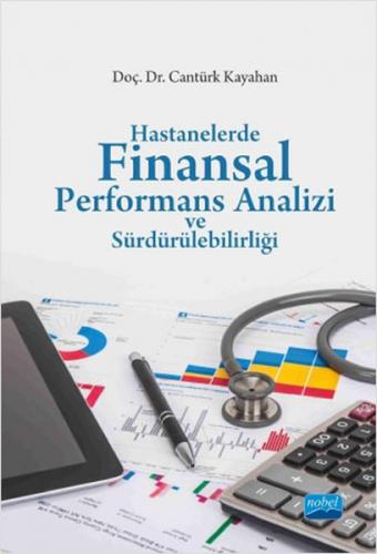 Hastanelerde Finansal Performans Analizi ve Sürdürülebilirliği - Cantü