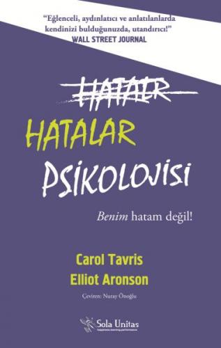 Hatalar Psikolojisi - Carol Tavris - Sola Unitas