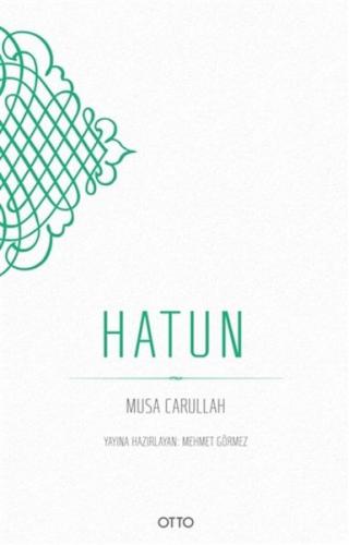 Hatun - Musa Carullah - Otto Yayınları - Özel Ürün