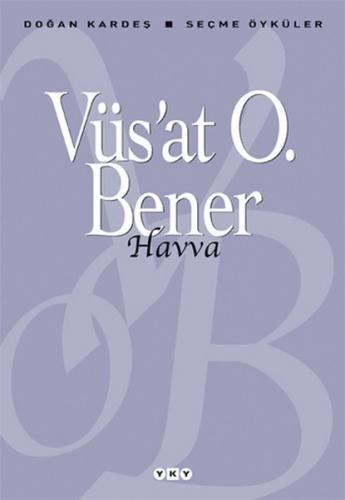Havva - Vüs'at O. Bener - Yapı Kredi Yayınları